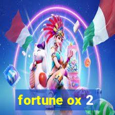 fortune ox 2